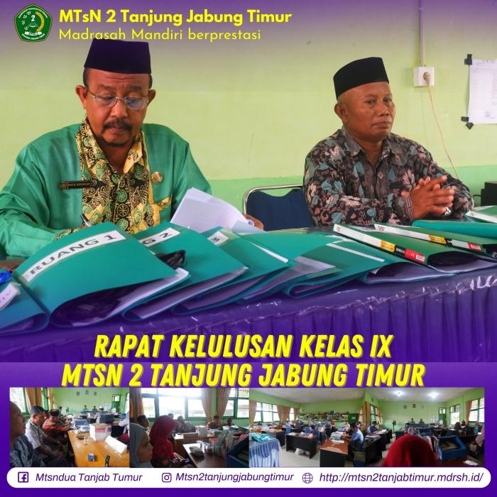 RAPAT KELULUSAN PESERTA DIDIK KELAS IX MTsN 2 Tanjung Jabung Timur 